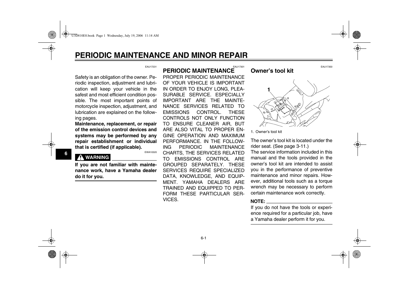 Chapter 6 periodic maintenance and minor repair, Periodic maintenance, Periodic maintenance and minor repair | Periodic maintenance -1 owner’s tool kit -1 | Yamaha XVS13AW(C) User Manual | Page 40 / 97