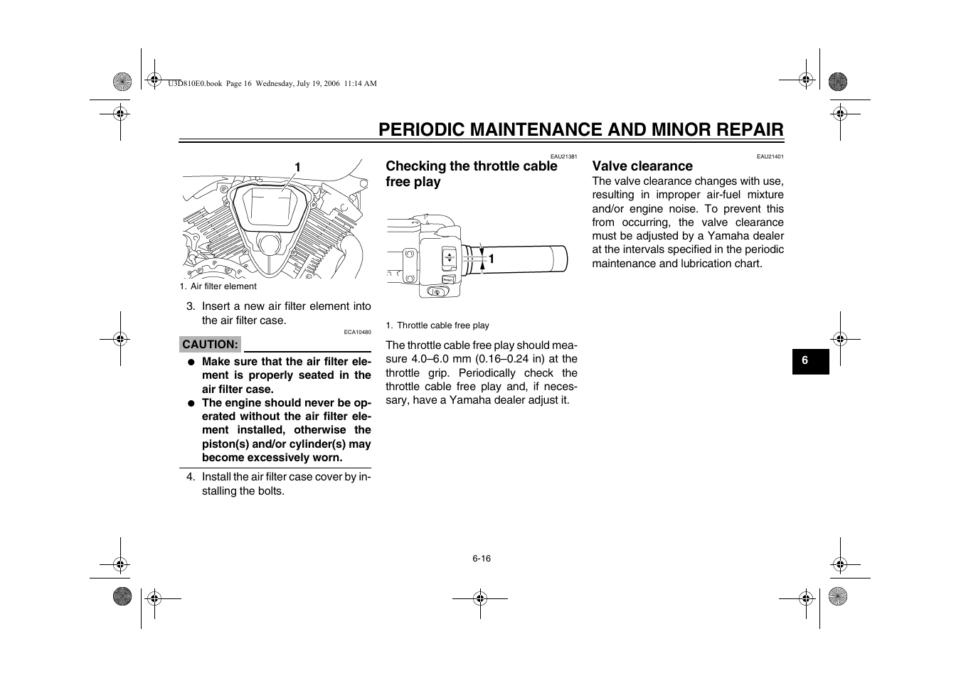 Checking the throttle cable, Free play -16, Valve clearance -16 | Ge 6-16), Periodic maintenance and minor repair | Yamaha XVS13AW(C) User Manual | Page 55 / 97