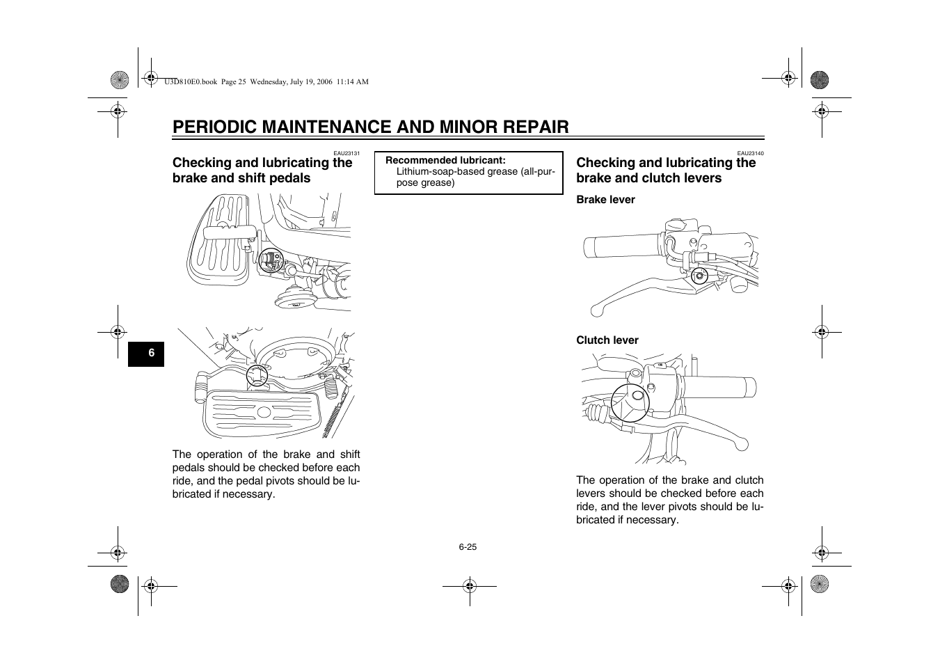 Checking and lubricating the, Brake and shift pedals -25, Brake and clutch levers -25 | Periodic maintenance and minor repair | Yamaha XVS13AW(C) User Manual | Page 64 / 97