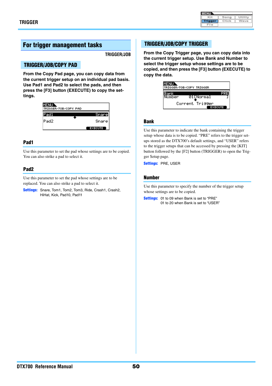 For trigger management tasks, Trigger/job/copy pad, Trigger/job/copy trigger | Copypad copytrg, Trigger/job/copy pad trigger/job/copy trigger | Yamaha DTX700 User Manual | Page 50 / 69