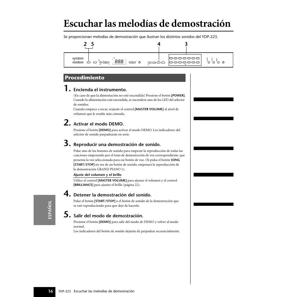 Escuchar las melodías de demostración, Procedimiento, Encienda el instrumento | Activar el modo demo, Reproducir una demostración de sonido, Detener la demostración del sonido, Salir del modo de demostración, Español 16 | Yamaha Digital piano YDP-223 User Manual | Page 16 / 72