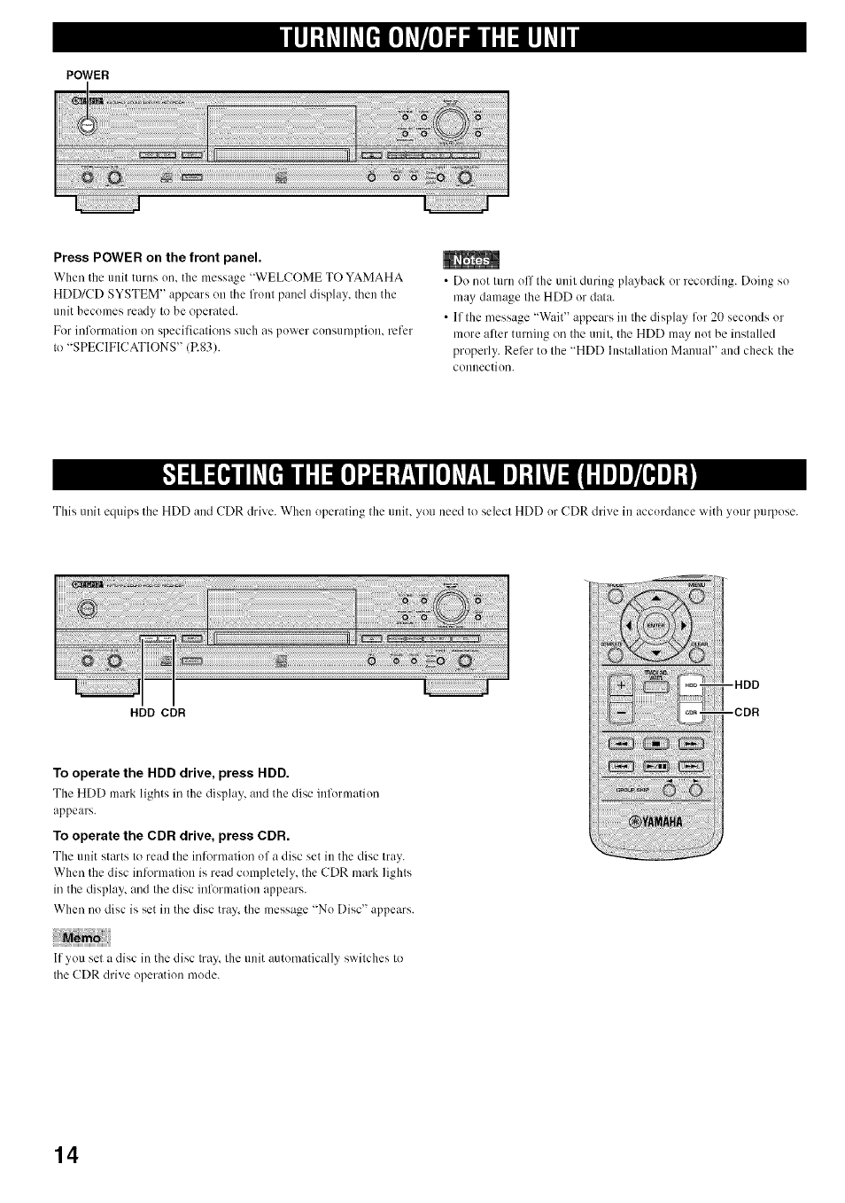 Turning on/off the unit, Press power on the front panel, Selecting the operational drive (hdd/cdr) | To operate the hdd drive, press hdd, To operate the cdr drive, press cdr, Memo, Yaiv|aha, Bllii | Yamaha CDR-HD1500 User Manual | Page 20 / 90