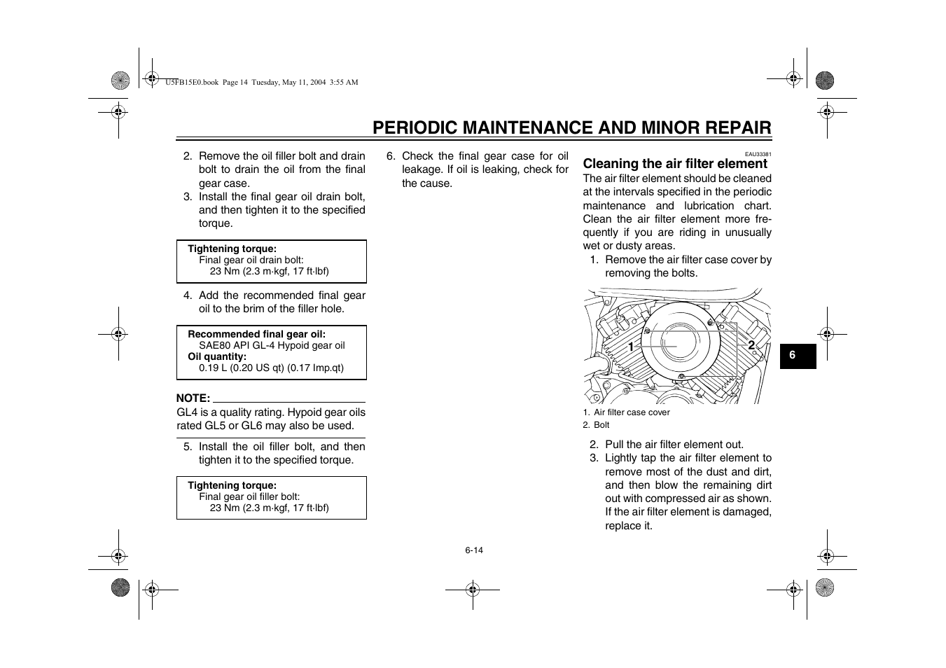 Periodic maintenance and minor repair | Yamaha XVS650ATT(C User Manual | Page 57 / 101