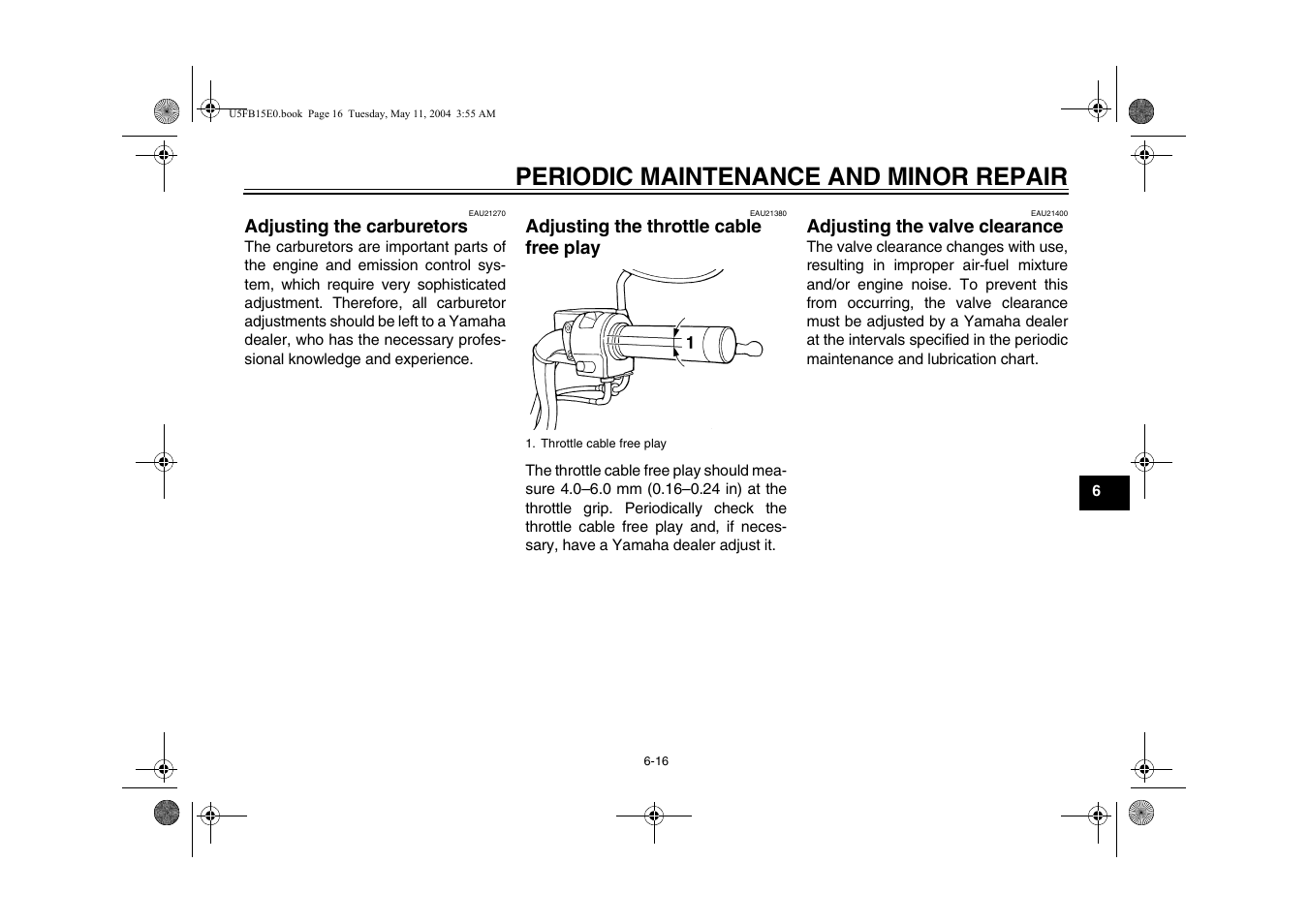 Adjusting the throttle cable free play, Periodic maintenance and minor repair | Yamaha XVS650ATT(C User Manual | Page 59 / 101