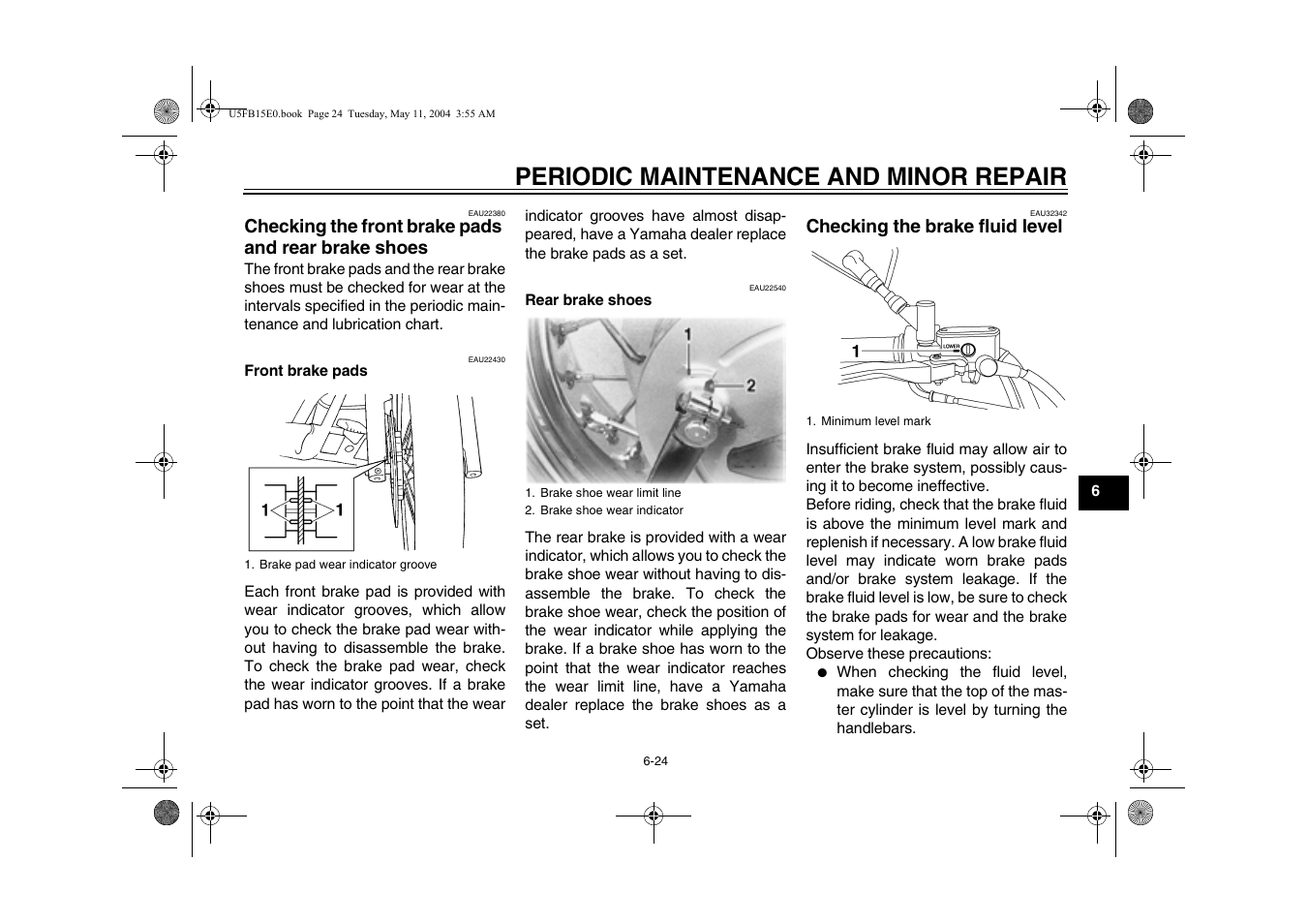 Checking the front brake pads and rear brake shoes, Checking the brake fluid, Periodic maintenance and minor repair | Checking the brake fluid level | Yamaha XVS650ATT(C User Manual | Page 67 / 101