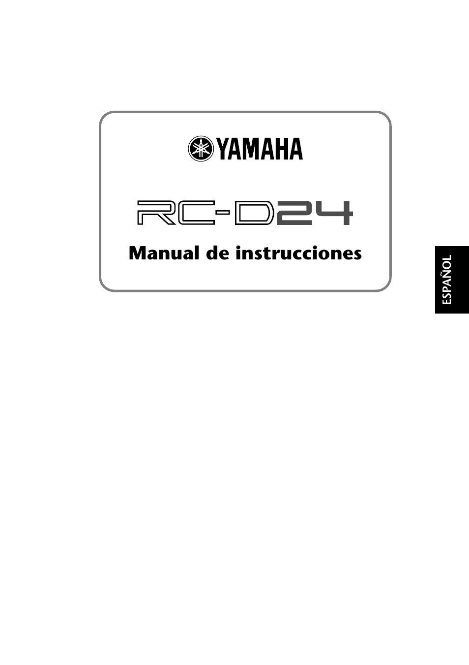 Español, Manual de instrucciones | Yamaha RC-D24 User Manual | Page 38 / 62