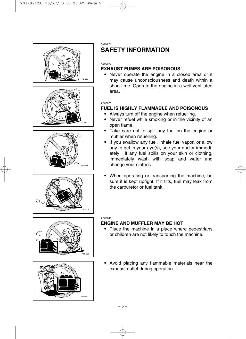 Safety information, Exhaust fumes are poisonous, Fuel is highly flammable and poisonous | Engine and muffler may be hot | Yamaha EF1600 User Manual | Page 10 / 41