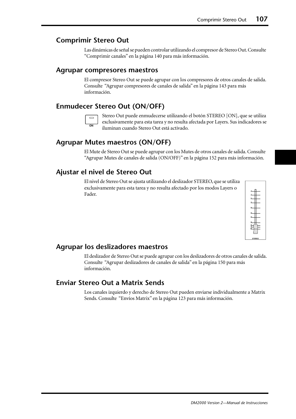Comprimir stereo out, Agrupar compresores maestros, Enmudecer stereo out (on/off) | Agrupar mutes maestros (on/off), Ajustar el nivel de stereo out, Agrupar los deslizadores maestros, Enviar stereo out a matrix sends | Yamaha DM 2000 User Manual | Page 107 / 410