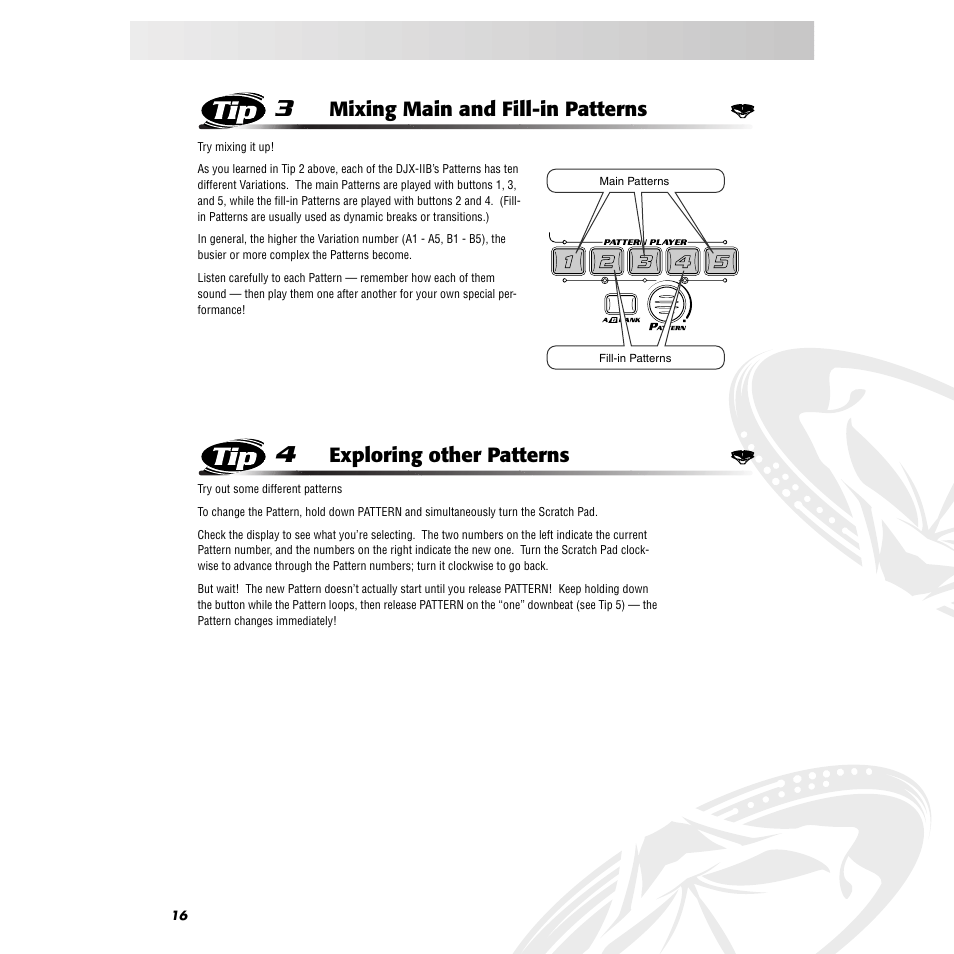 Tip 3 mixing main and fill-in patterns, Tip 4 exploring other patterns, Tip 3 | Mixing main and fill-in patterns, Tip 4, Exploring other patterns | Yamaha DJX-IIB User Manual | Page 16 / 93