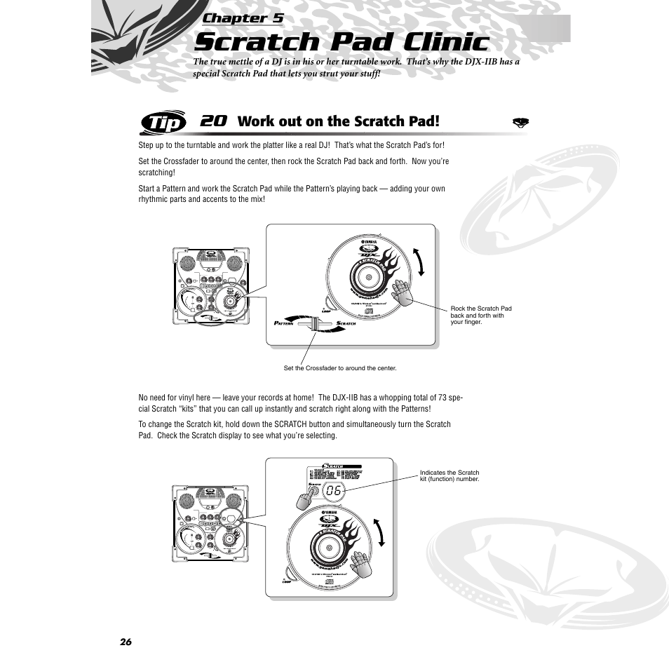Chapter 5 scratch pad clinic, Tip 20 work out on the scratch pad, Chapter 5 | Scratch pad clinic, Tip 20, Work out on the scratch pad | Yamaha DJX-IIB User Manual | Page 26 / 93