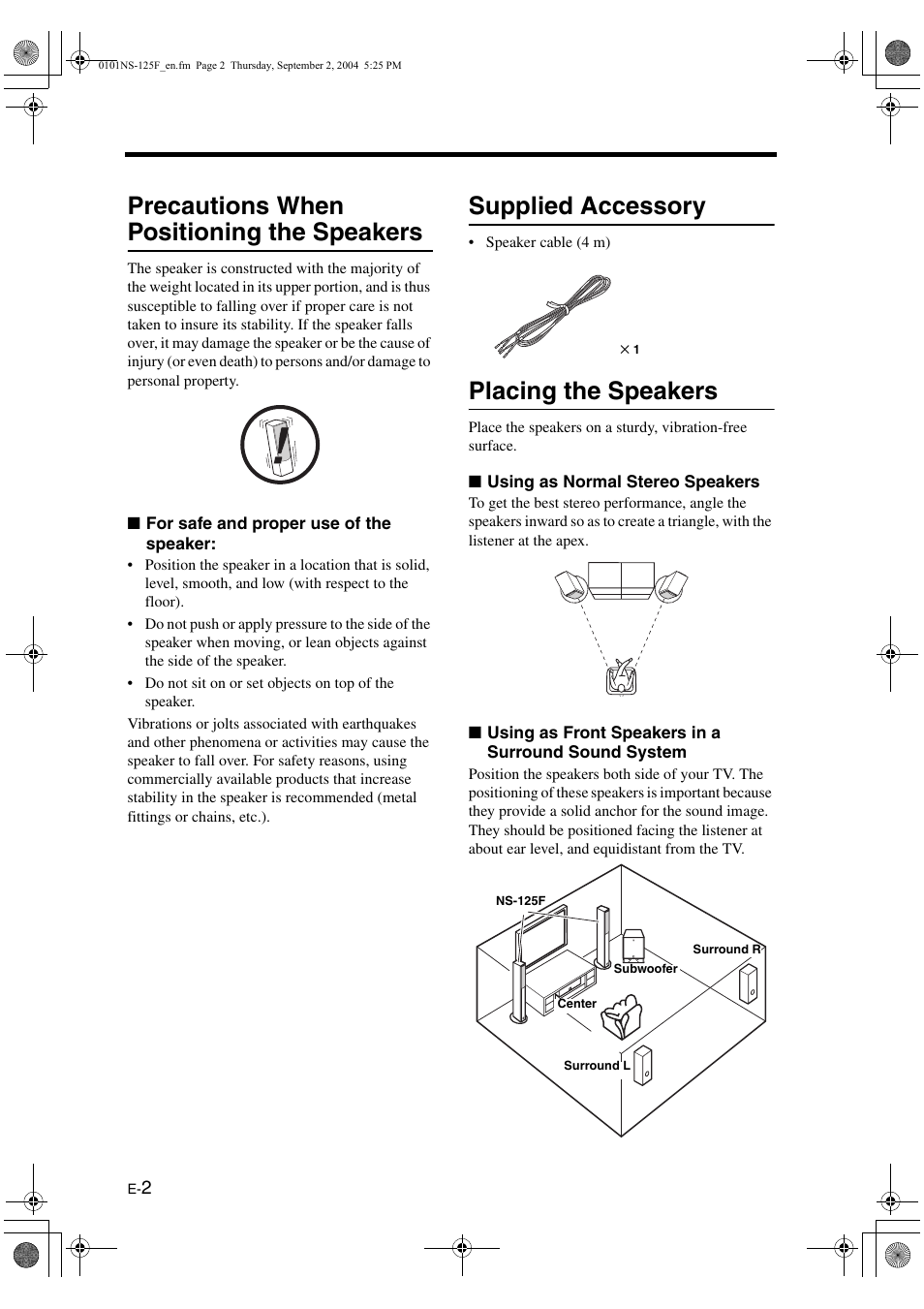 Precautions when positioning the speakers, For safe and proper use of the speaker, Supplied accessory | Placing the speakers, Using as normal stereo speakers, Using as front speakers in a surround sound system | Yamaha NS-125F User Manual | Page 2 / 4