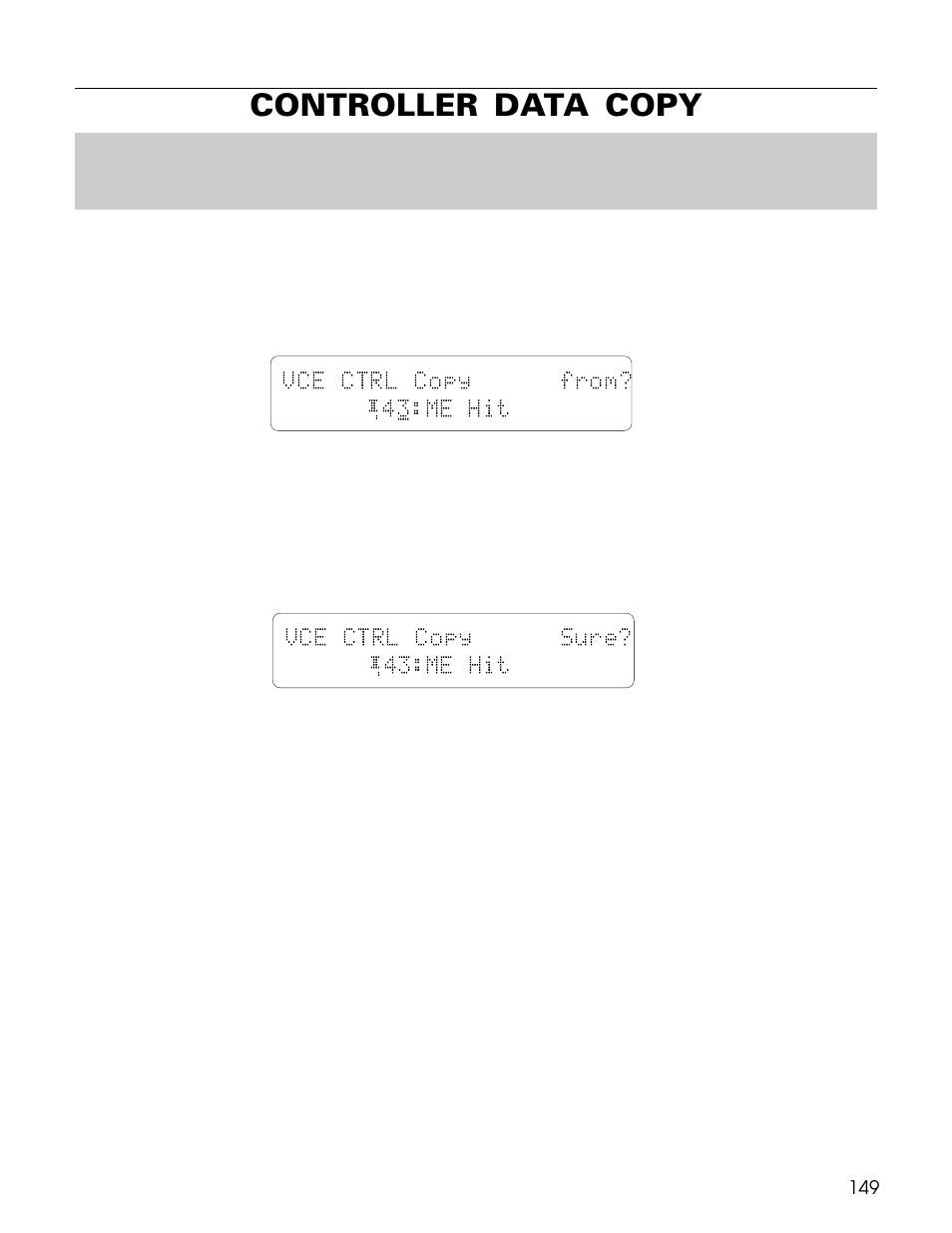 Controller data copy, Vce ctrl copy from? ¡4 3:me hit, Vce ctrl copy sure? ¡43:me hit | Yamaha TG500 User Manual | Page 161 / 334