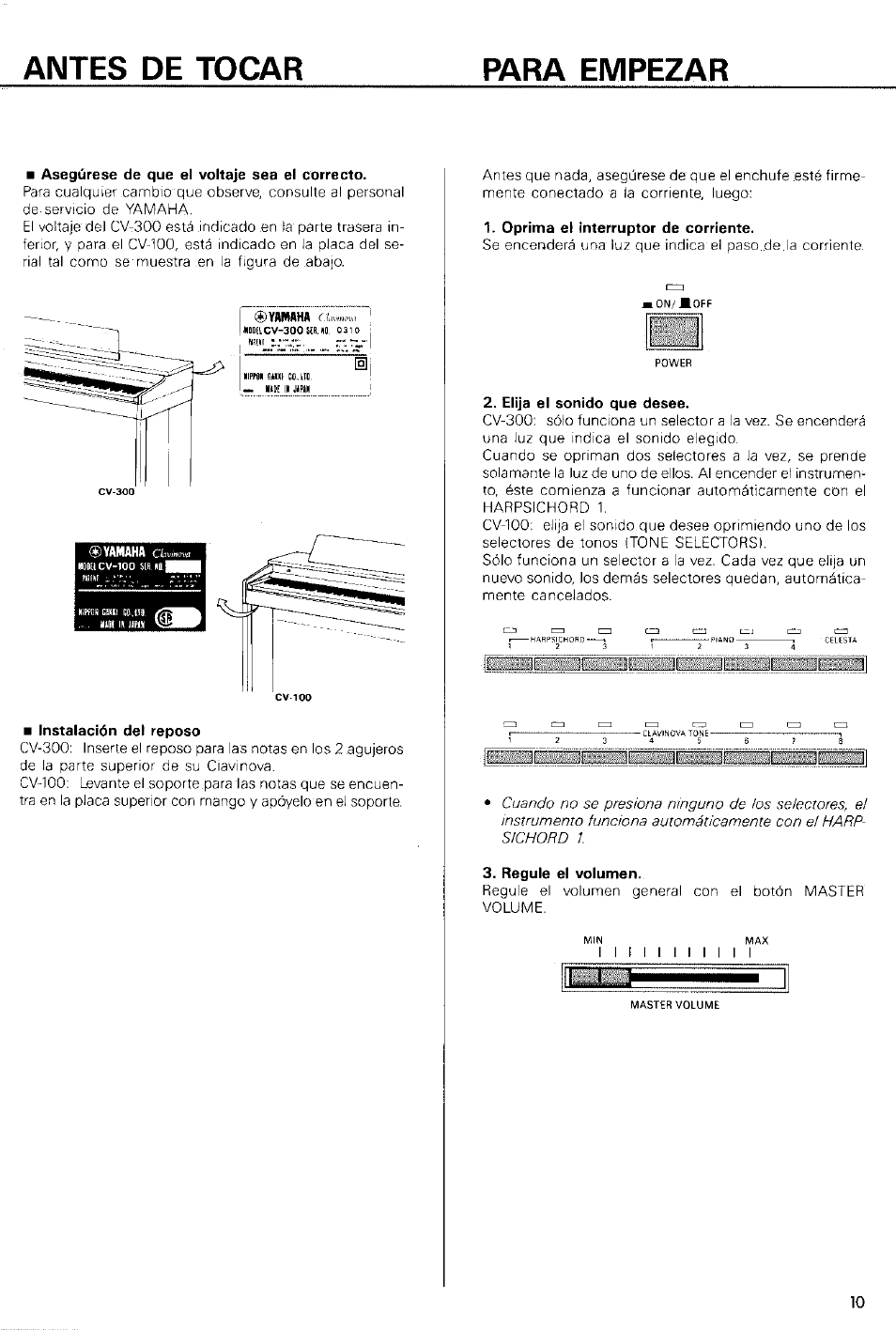 Asegúrese de que el voltaje sea el correcto, Instalación del reposo, Oprima el interruptor de corriente | Elija el sonido que desee, Regule el volumen, Antes de tocar para empezar | Yamaha Clavinova CV-100 User Manual | Page 4 / 8