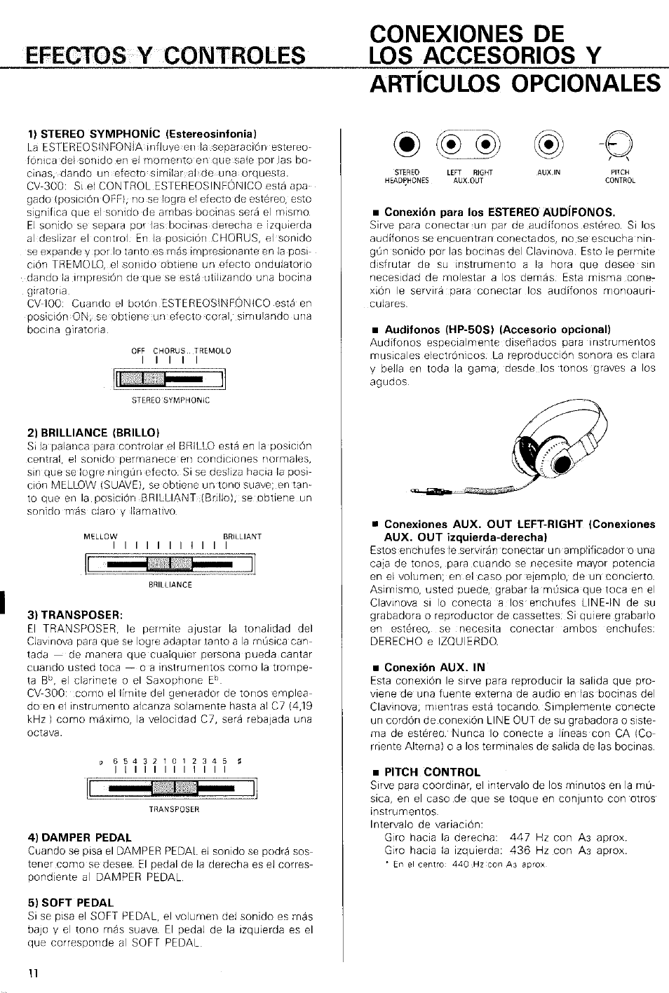 Conexiones de los accesorios y, Articulos opcionales, 1) stereo symphonic (estereosinfonia) | 2) brilliance (brillo), 3)transposer, 4) damper pedal, 5) soft pedal, Conexión para los estereo audífonos, Audífonos (hp-50s) (accesorio opcional), Conexión aux. in | Yamaha Clavinova CV-100 User Manual | Page 5 / 8