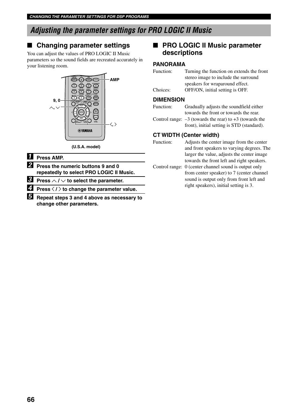Changing parameter settings, Pro logic ii music parameter descriptions, Panorama | Dimension, Ct width (center width), Press amp, Press u / d to select the parameter, Press j / i to change the parameter value, Changing the parameter settings for dsp programs, U.s.a. model) | Yamaha DVX-S100 User Manual | Page 70 / 82