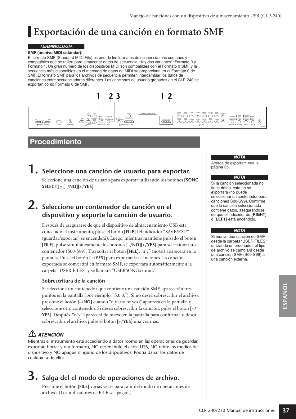 Exportación de una canción en formato smf, Seleccione una canción de usuario para exportar, Salga del el modo de operaciones de archivo | Espa ñ ol 37, Pulse simultáneamente los botones, Después, “n, Una vez más. atención, Presione el botón, Manual de instrucciones, Song select | Yamaha CLP-230 User Manual | Page 37 / 89