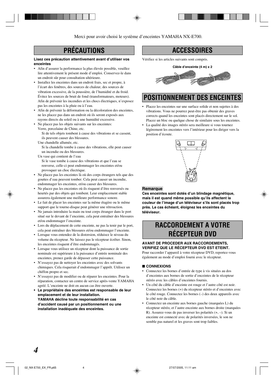 Précautions, Raccordement a votre récepteur dvd, Positionnement des enceintes | Accessoires | Yamaha RDX-E700 User Manual | Page 61 / 61