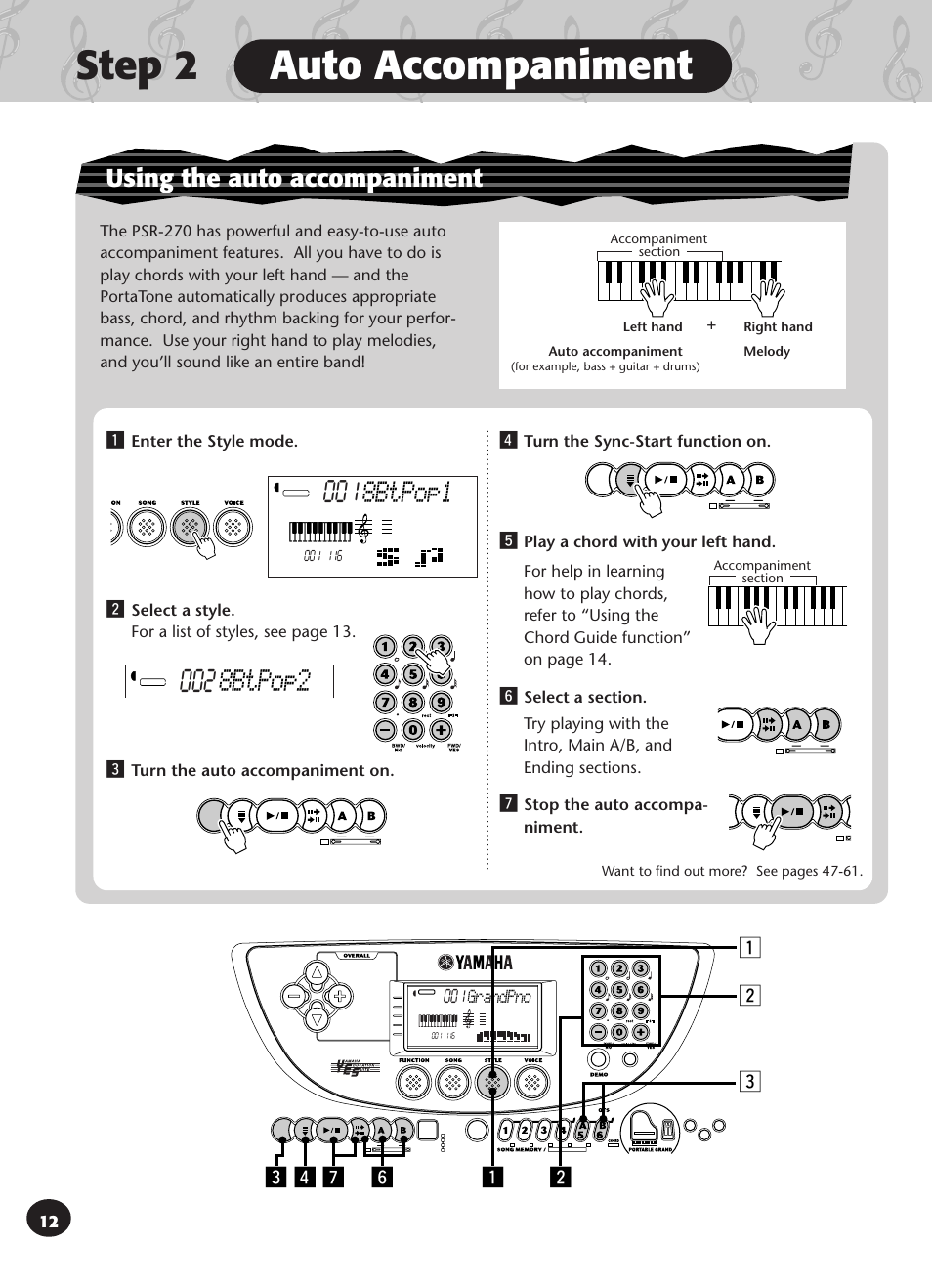 Step 2 auto accompaniment, 8btpop1, 8btpop2 | Using the auto accompaniment, Grandpno, Enter the style mode, Select a style. for a list of styles, see page 13, Turn the auto accompaniment on, Play a chord with your left hand, Turn the sync-start function on | Yamaha PSR-270 User Manual | Page 12 / 120