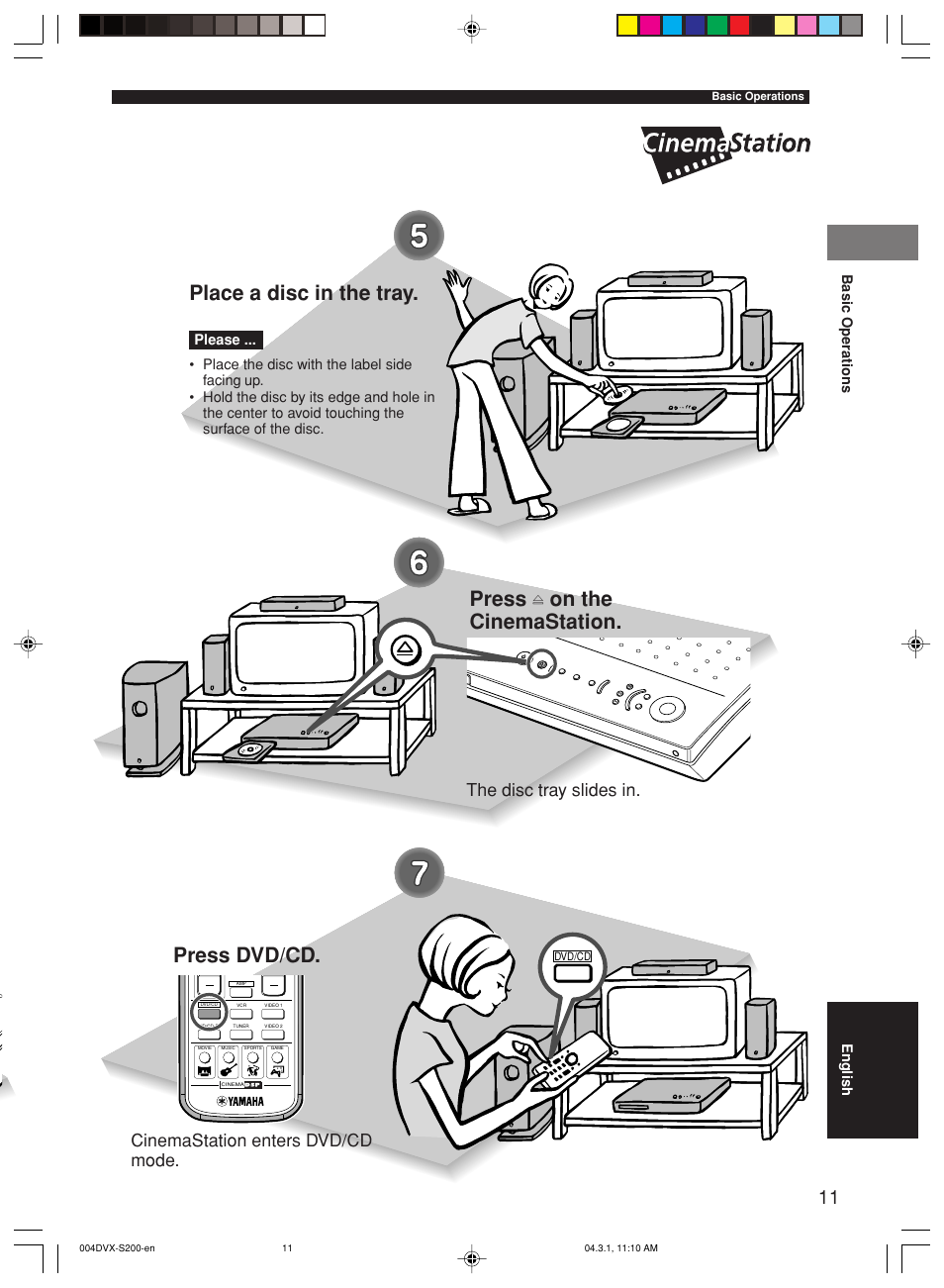 Place a disc in the tray, Press, On the cinemastation | Press dvd/cd, The disc tray slides in, Cinemastation enters dvd/cd mode | Yamaha DVX-S200 User Manual | Page 15 / 115