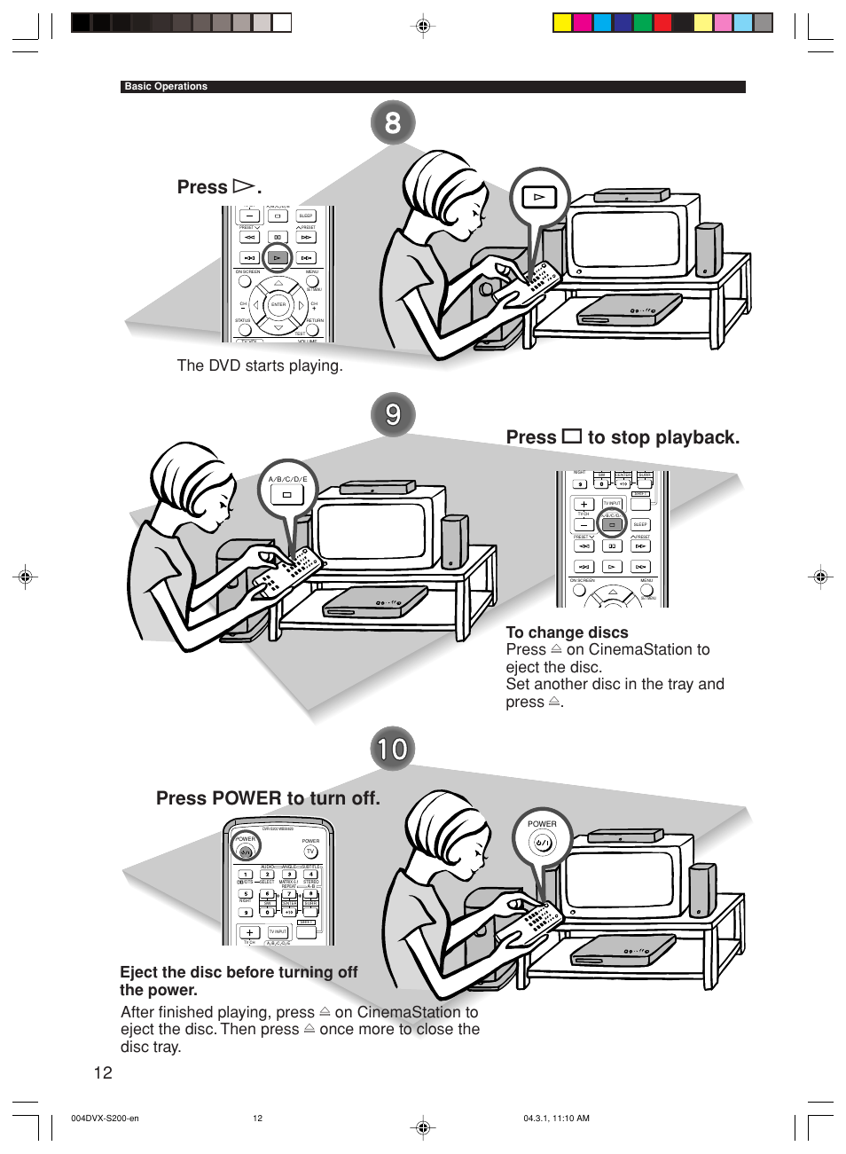 Press p, Press s to stop playback, Press power to turn off | The dvd starts playing, Basic operations | Yamaha DVX-S200 User Manual | Page 16 / 115