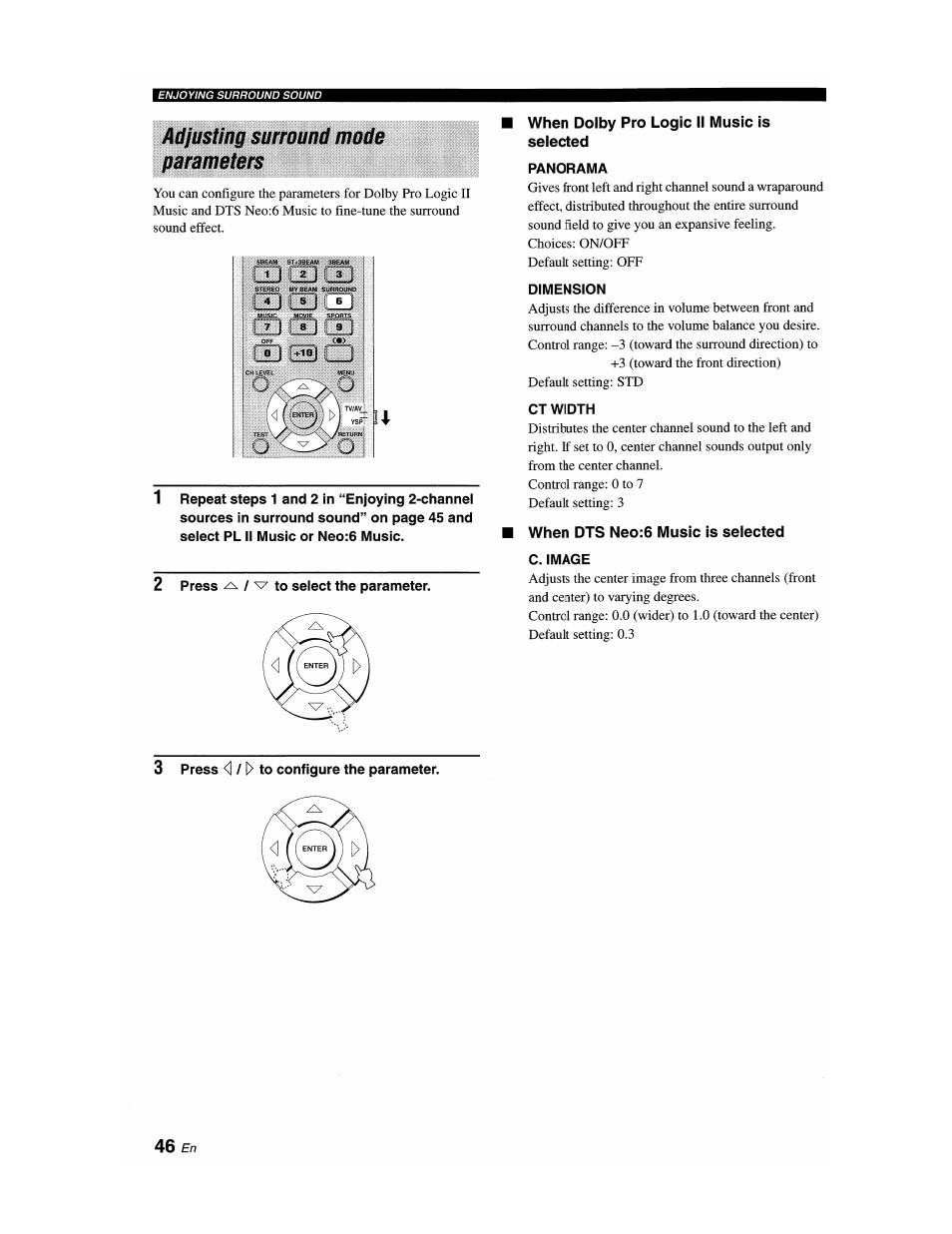 Adfusting surround mode parameters, 2 press to select the parameter, When dolby pro logic ii music is selected | Panorama, Dimension, Ct width, When dts neo:6 music is selected c. image, 3 press <1 /1> to configure the parameter, Adjusting surround mode parameters | Yamaha YSP-1100 User Manual | Page 50 / 104