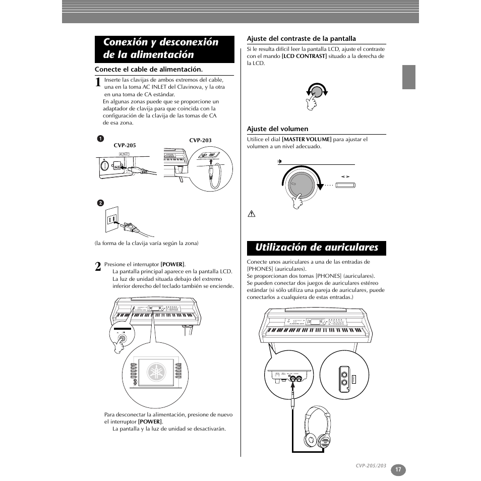 Conexión y desconexión dela alimentación, Conecte el cable de alimentación, Ajuste del contraste de la pantalla | Ajuste del volumen, Conexión y desconexión de la alimentación, Utilización de auriculares | Yamaha Clavinova CVP-203 User Manual | Page 17 / 169