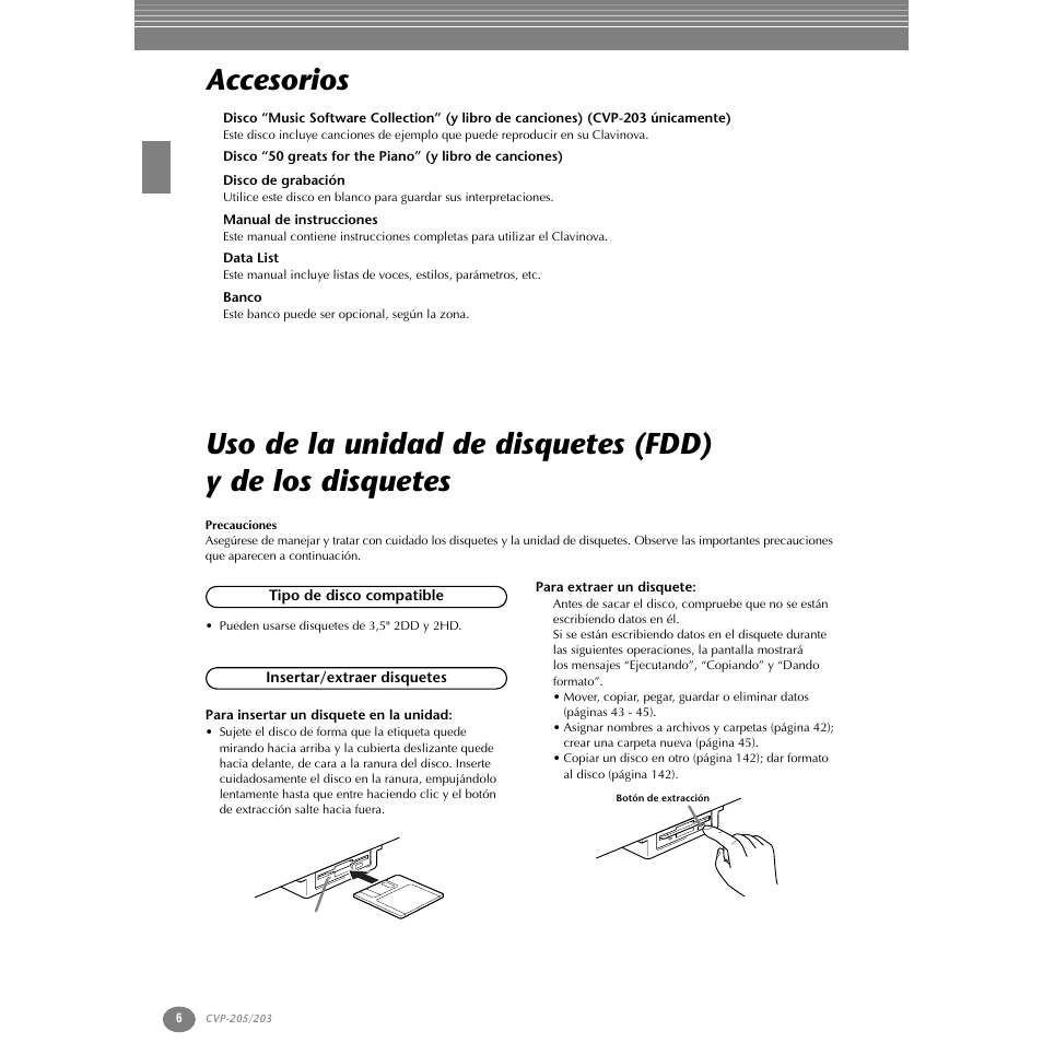 Accesorios, Disco de grabación, Manual de instrucciones | Data list, Banco, Tipo de disco compatible, Insertar/extraer disquetes, Para insertar un disquete en la unidad, Para extraer un disquete | Yamaha Clavinova CVP-203 User Manual | Page 6 / 169