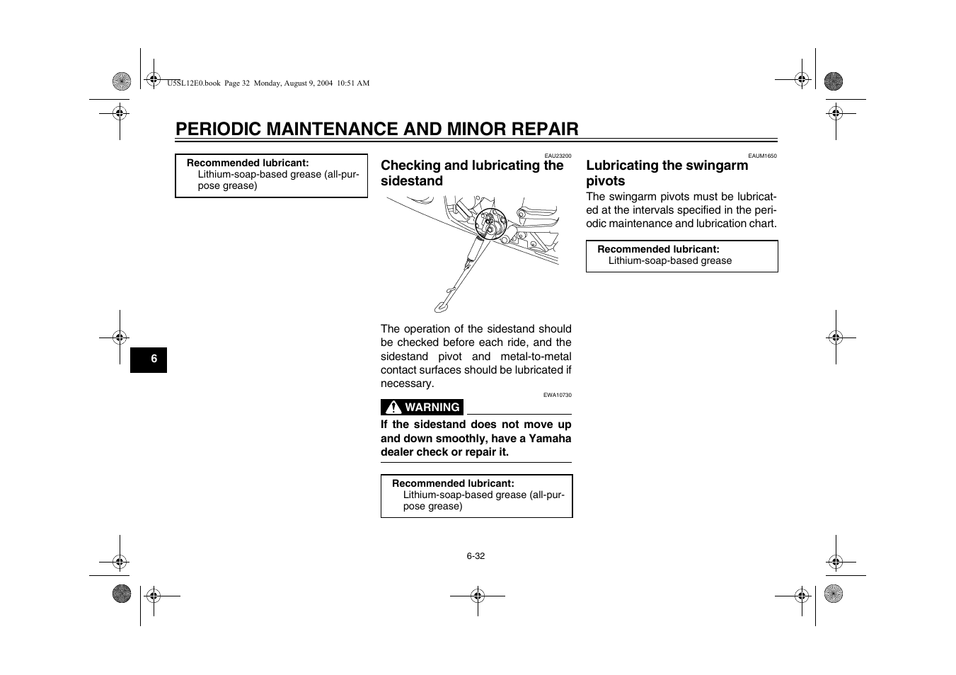 Checking and lubricating the, Sidestand -32, Lubricating the swingarm pivots -32 | Periodic maintenance and minor repair | Yamaha YZF-R6T(C) User Manual | Page 78 / 111