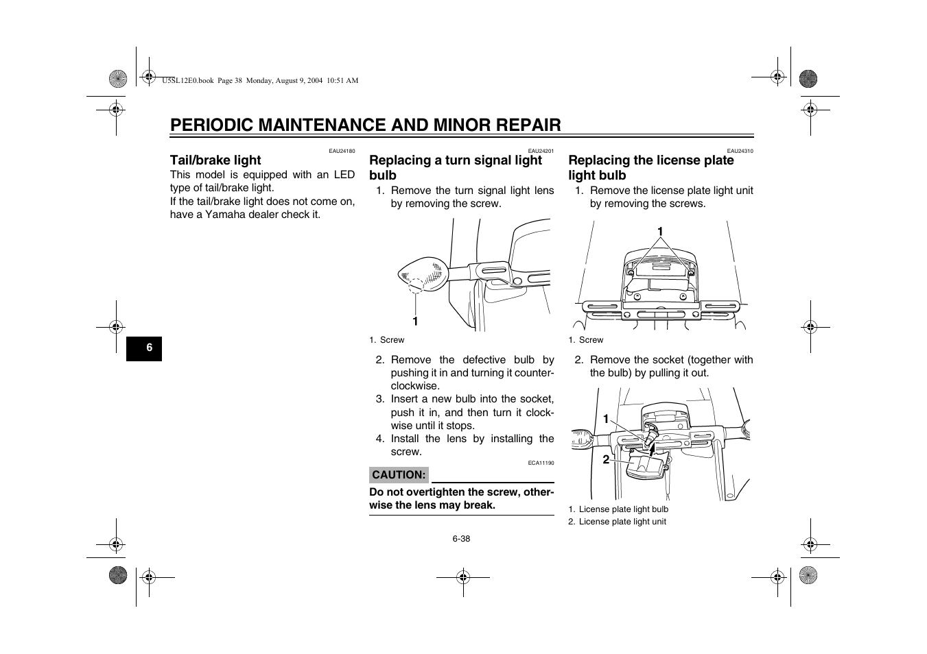 Replacing a turn signal light bulb, Tail/brake light -38, Replacing a turn signal light | Bulb -38, Replacing the license plate, Light bulb -38, Periodic maintenance and minor repair | Yamaha YZF-R6T(C) User Manual | Page 84 / 111