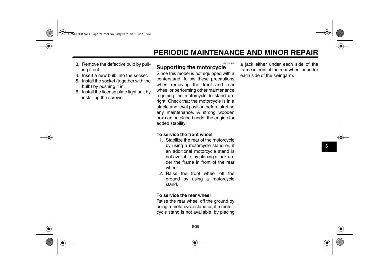 Supporting the motorcycle -39, Periodic maintenance and minor repair | Yamaha YZF-R6T(C) User Manual | Page 85 / 111