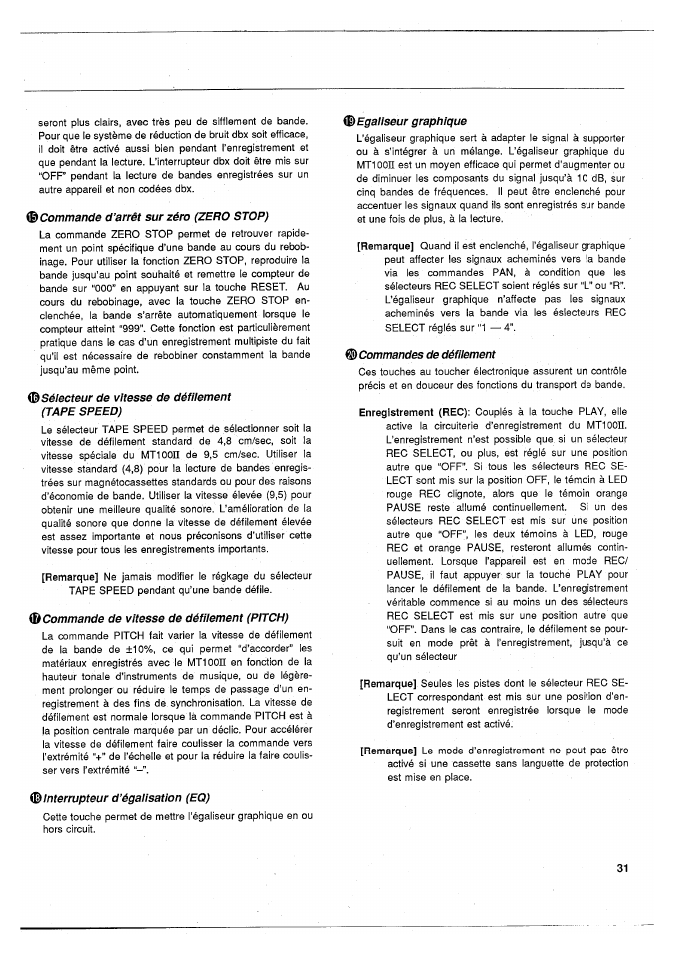 Commande d’arrêt sur zéro (zero stop), Ф sélecteur de vitesse de défilement (tape speed), Ф commande de vitesse de défilement (pitch) | Interrupteur d’égalisation (eq), Bl egaliseur graphique, Commandes de défilement | Yamaha MT100II User Manual | Page 32 / 80