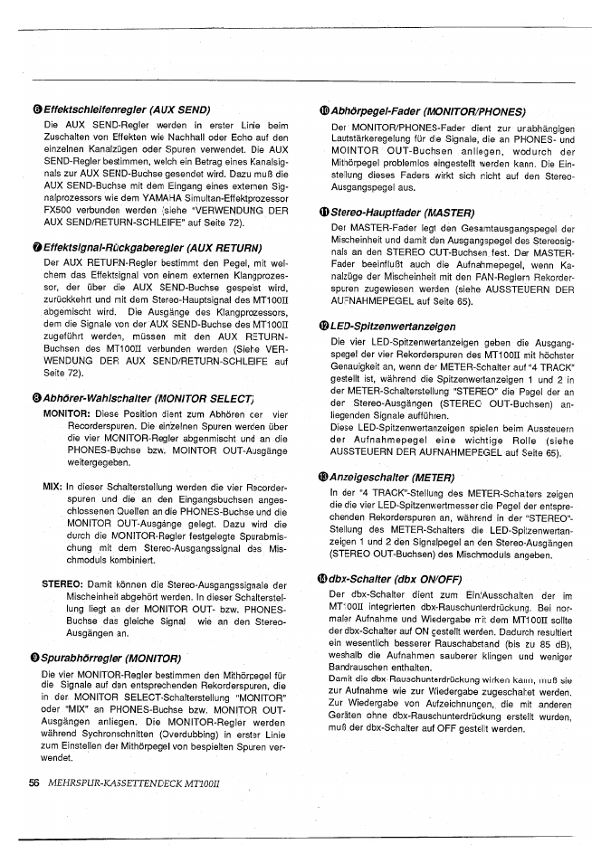 Фeffektschleifenregler (aux send), О effektsignal-rückgaberegler (aux return), Oabhörer-wahlschalter (monitor select) | Spurabhörregler (monitor), Abhörpegel-fader (monitor/phones), Stereo-hauptfader (master), Led-spitzenwertanzeigen, Anzeigeschalter (meter), Dbx-schalter (dbx on/off) | Yamaha MT100II User Manual | Page 56 / 80