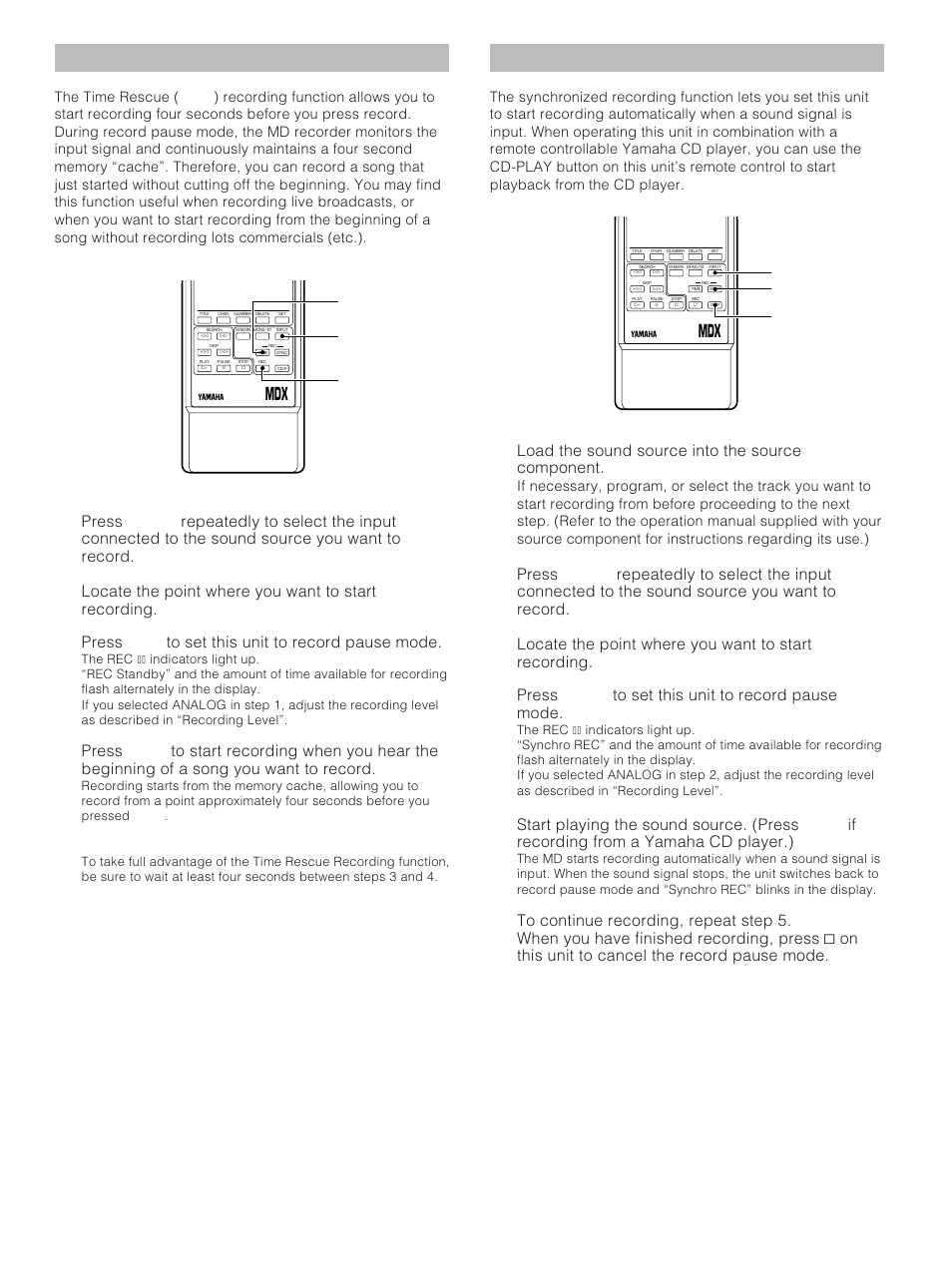Time rescue recording, Synchro recording, 13 4 synchro recording | Locate the point where you want to start recording, Press rec to set this unit to record pause mode, Load the sound source into the source component, Press sync to set this unit to record pause mode | Yamaha MDX-793 User Manual | Page 16 / 29