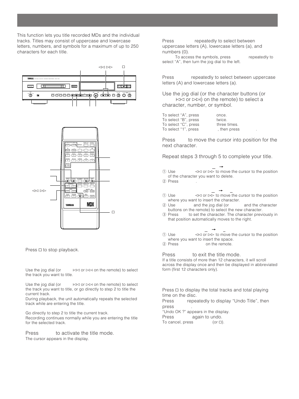 Titling, Press title to activate the title mode, Using the front panel | Using the remote, Repeat steps 3 through 5 to complete your title, Press title to exit the title mode, Press & to stop playback, 3press enter again to undo | Yamaha MDX-793 User Manual | Page 22 / 29