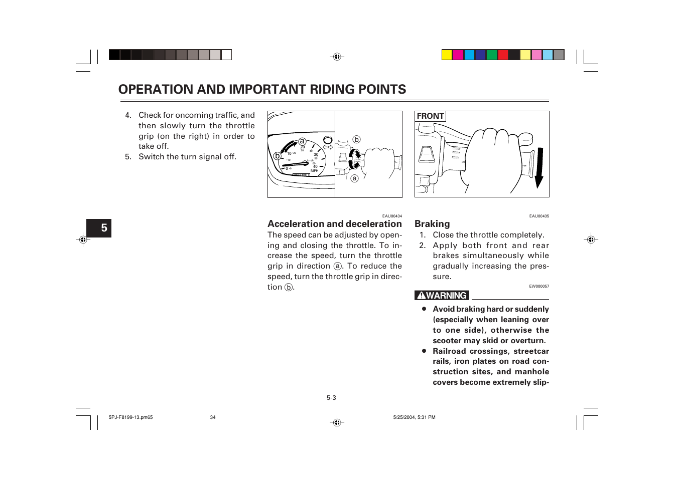 Braking, Operation and important riding points, Acceleration and deceleration | Yamaha YW50T User Manual | Page 35 / 77