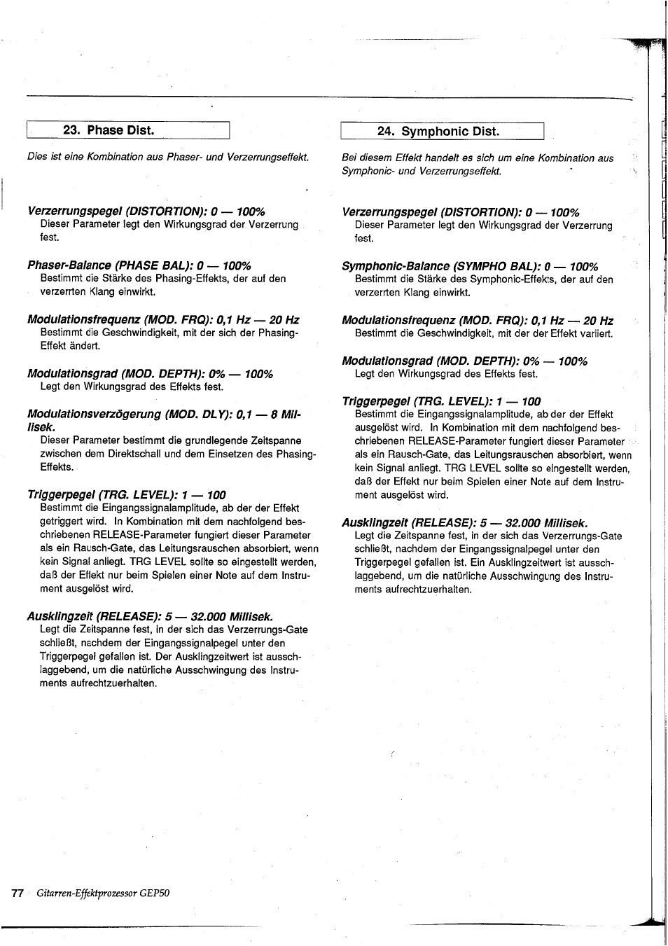 Phase dist, Symphonic dist, Verzerrungspegel (distortion): 0 — 100 | Phaser-balance (phase bal): 0 — 100, Modulationsfrequenz (mod. pro): 0,1 hz—- 20 hz, Modulationsgrad (mod. depth): 0% — 100, Triggerpegel (trg. level): 1 — 100, Symphonic-balance (sympho bal): 0 — 100, Modulationsfrequenz (mod. pro): 0,1 hz — 20 hz, Ausklingzeit (release): 5 — 32.000 millisek | Yamaha GEP50 User Manual | Page 75 / 100
