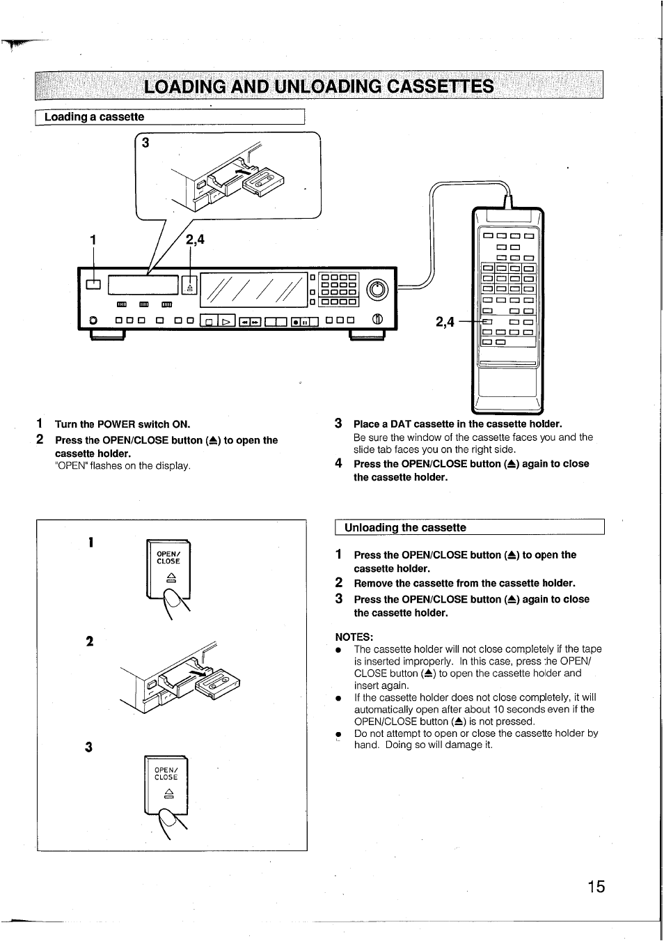 Loading and unloading cassettes, Loading a cassette, 1 turn the power switch on | Place a dat cassette in the cassette holder, Unloading the cassette, 2 remove the cassette from the cassette holder, Notes | Yamaha DTR2 User Manual | Page 15 / 88