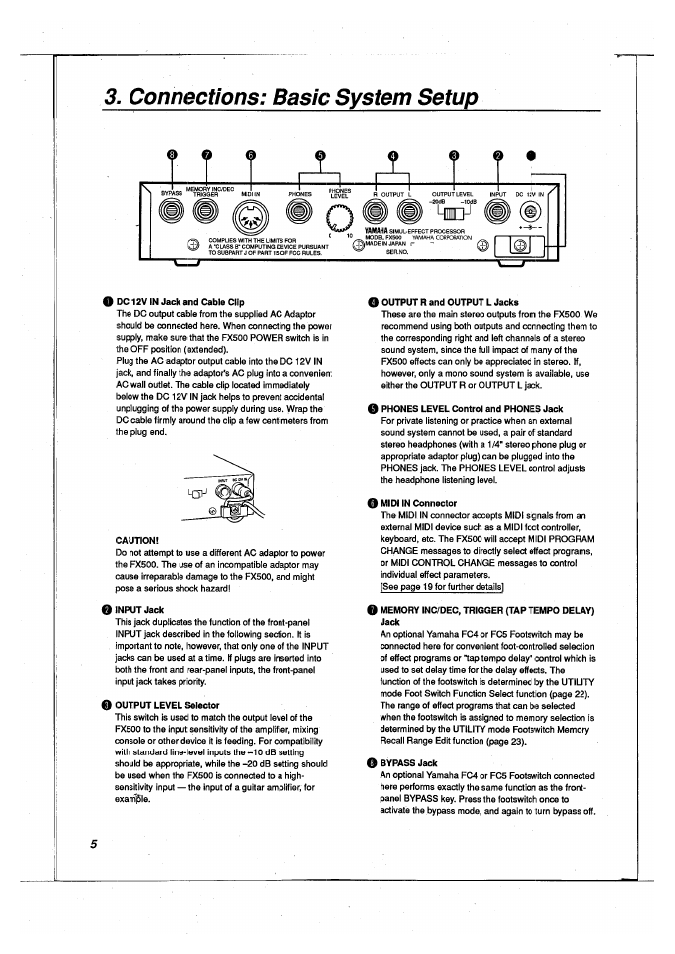 Connections: basic system setup, O dc 12v in jack and cable clip, Caution | O input jack, O output level selector, O output r and output l jacks, O phones level control and phones jack, O midi in connector, O memory inc/dec, trigger (tap tempo delay) jack, O bypass jack | Yamaha FX500 User Manual | Page 6 / 97