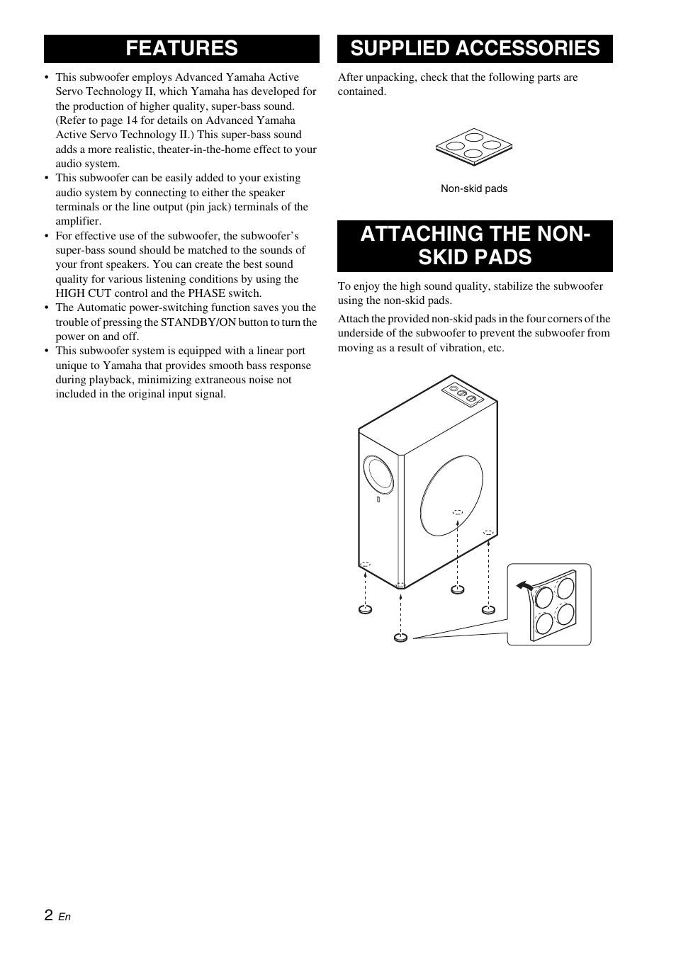 Features, Supplied accessories, Attaching the non- skid pads | Attaching the non-skid pads | Yamaha NS-SW310 User Manual | Page 6 / 22