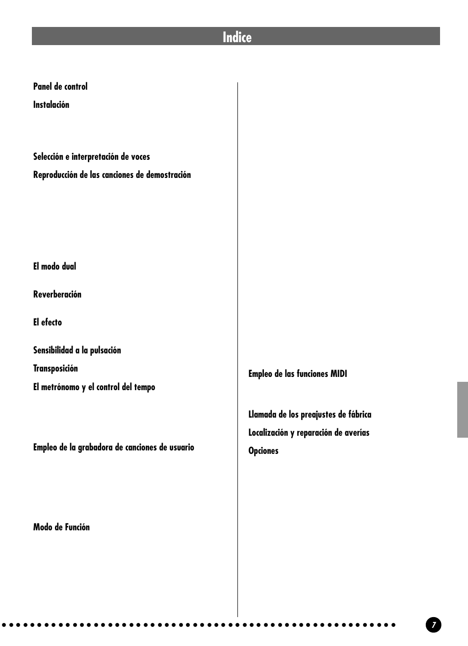 Indice, Panel de control, Instalación | Selección e interpretación de voces, Reproducción de las canciones de demostración, El modo dual, Reverberación, El efecto, Sensibilidad a la pulsación, Transposición | Yamaha YPP-100 User Manual | Page 7 / 54