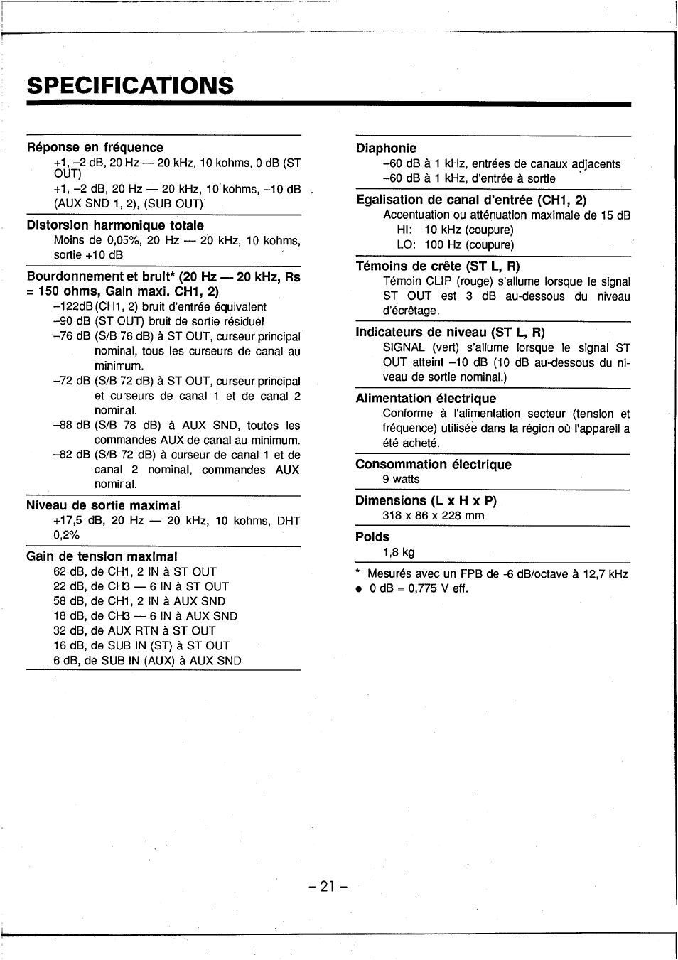 Specifications, Réponse en fréquence, Distorsion harmonique totale | Niveau de sortie maximal, Gain de tension maximal, Diaphonie, Egalisation de canal d’entrée (chi, 2), Témoins de crête (st l, r), Indicateurs de niveau (st l, r), Alimentation électrique | Yamaha AM602 User Manual | Page 23 / 38