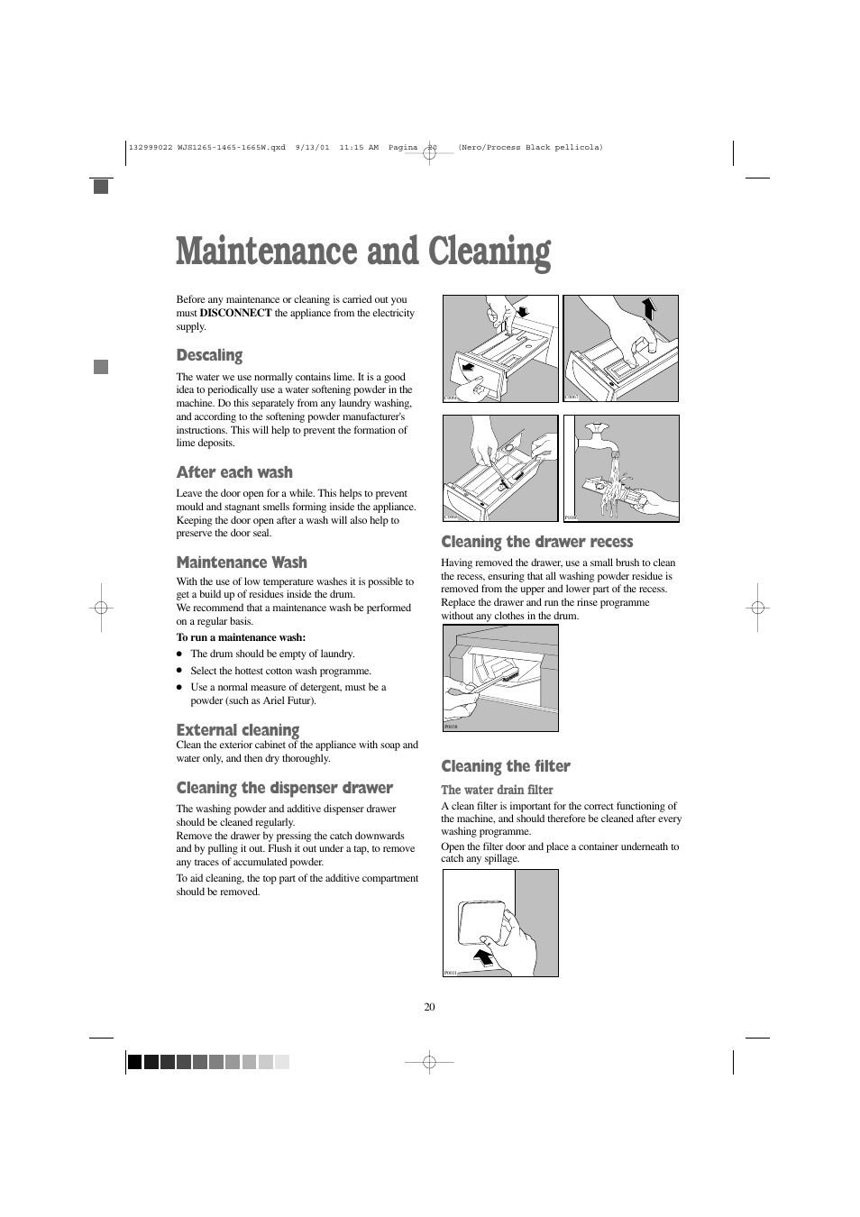 Maintenance and cleaning, Descaling, After each wash | Maintenance wash, External cleaning, Cleaning the dispenser drawer, Cleaning the drawer recess, Cleaning the filter | Zanussi WJS 1265 W User Manual | Page 20 / 32