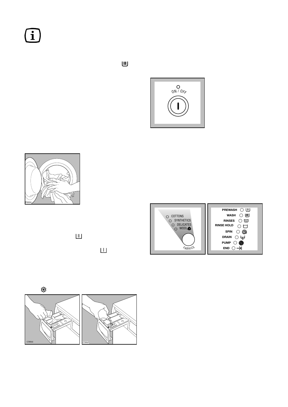 Operating sequence, Load the laundry, Measure out the detergent | Measure out the fabric softener, Switch the machine on, Select the desired programme/ fabric | Zanussi FR 1450 W User Manual | Page 9 / 28