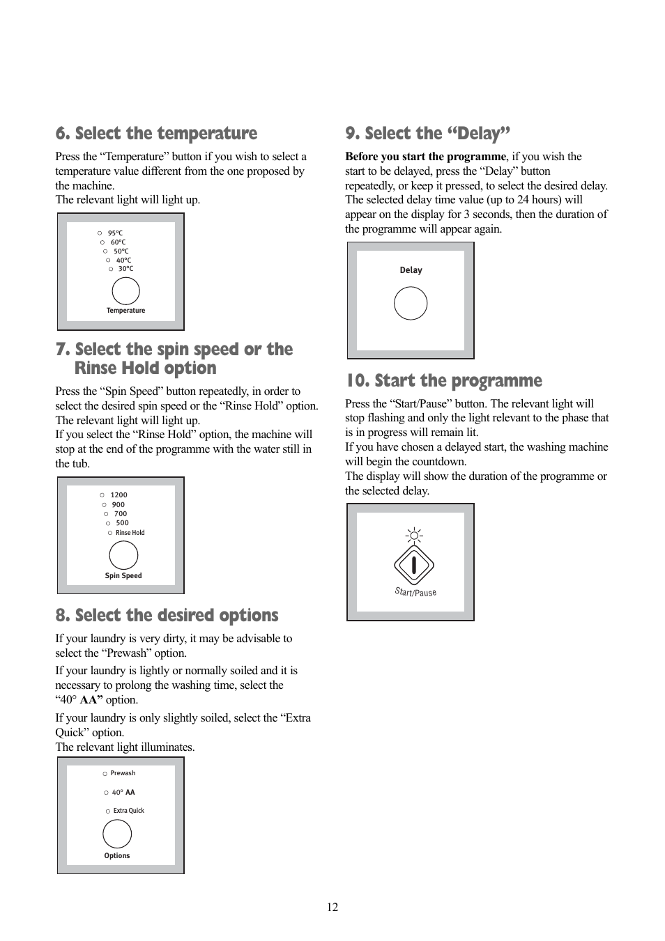 Select the temperature, Select the spin speed or the rinse hold option, Select the desired options | Select the “delay, Start the programme | Zanussi ZWD 1270 S User Manual | Page 12 / 30