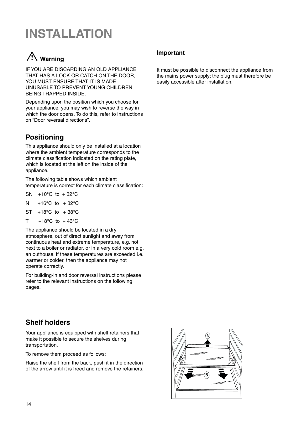 Installation, Positioning, Shelf holders | Zanussi Z1921/8 FFA User Manual | Page 14 / 20