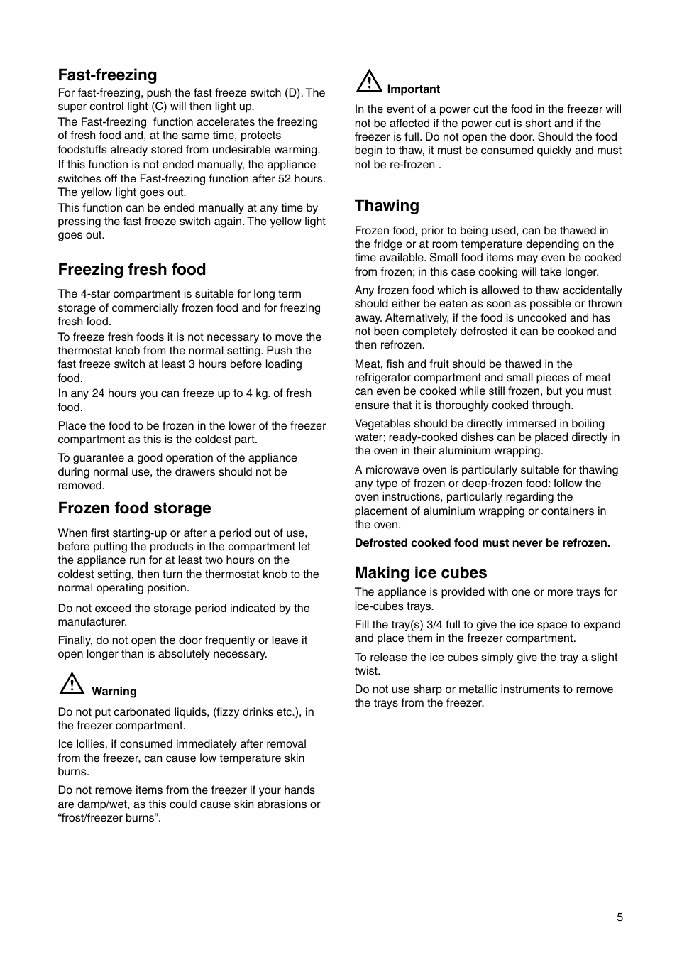 Fast-freezing, Frozen food storage, Thawing | Freezing fresh food, Making ice cubes | Zanussi Z1921/8 FFA User Manual | Page 5 / 20