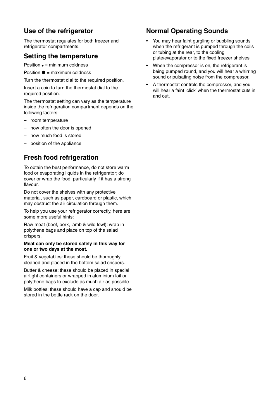 Normal operating sounds, Fresh food refrigeration, Use of the refrigerator | Setting the temperature | Zanussi Z1921/8 FFA User Manual | Page 6 / 20