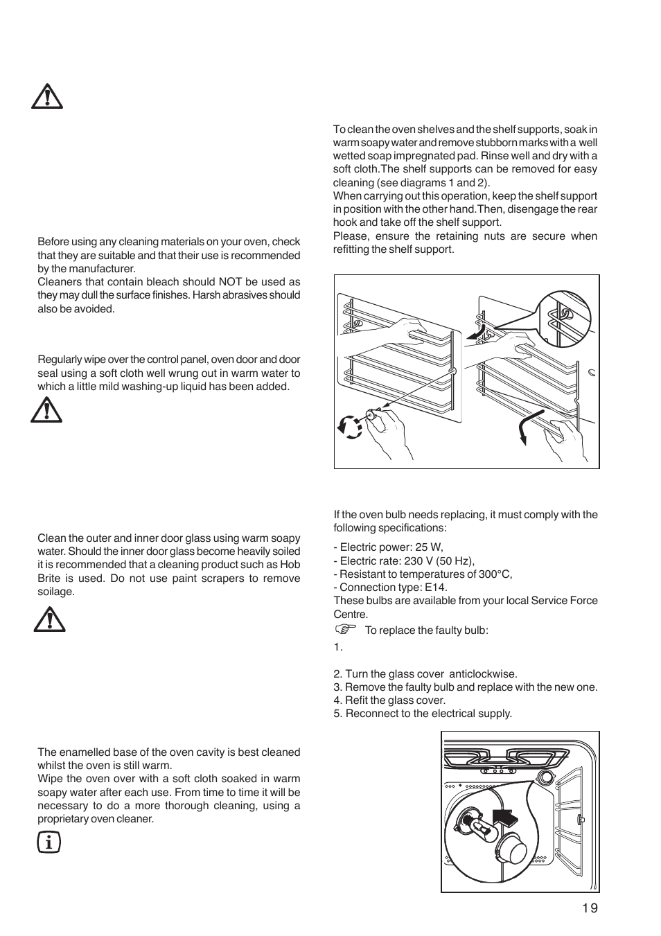 Cleaning the oven, Cleaning materials, External cleaning | Oven cavity, Oven shelves and shelf supports, Replacing the oven light (fig. 25) | Zanussi ZOB 1060 User Manual | Page 19 / 28