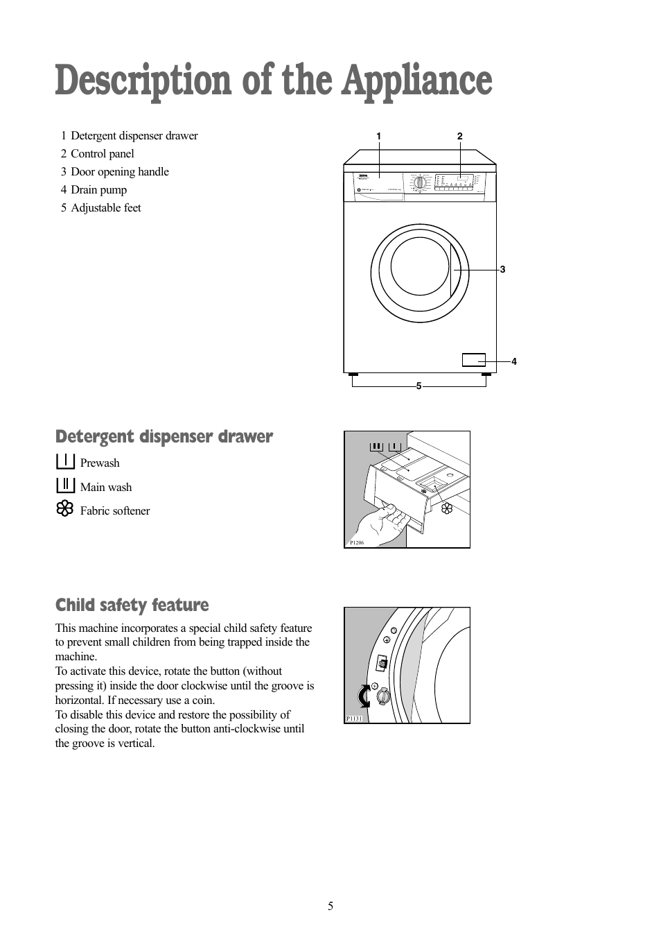 Description of the appliance, Detergent dispenser drawer, Child safety feature | Zanussi ZWF 1240 W User Manual | Page 5 / 30