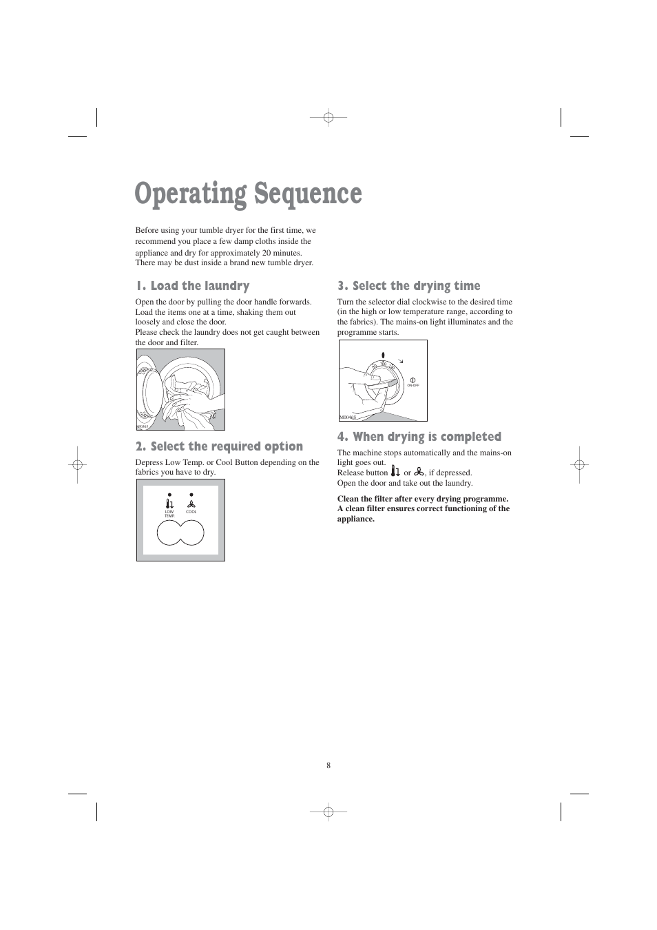 Operating sequence, Load the laundry, Select the required option | Select the drying time, When drying is completed | Zanussi TD 4112 W User Manual | Page 8 / 17